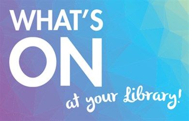 What's on at your Library!